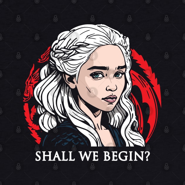 Shall We Begin by TrulyMadlyGeekly